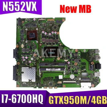 Akemy N752VX motininę plokštę REV2.0 ASUS N752V N752VW nešiojamas mainboard Išbandyti GTX950M/4GB I7-6700HQ